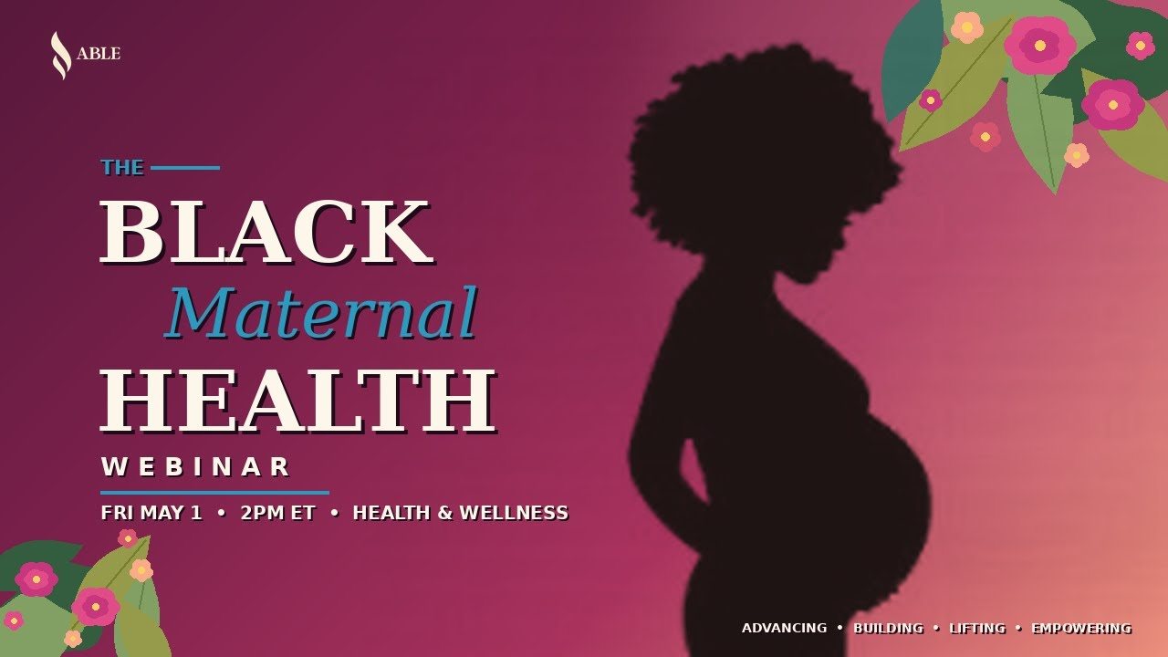 The Black Maternal Health Webinar title card